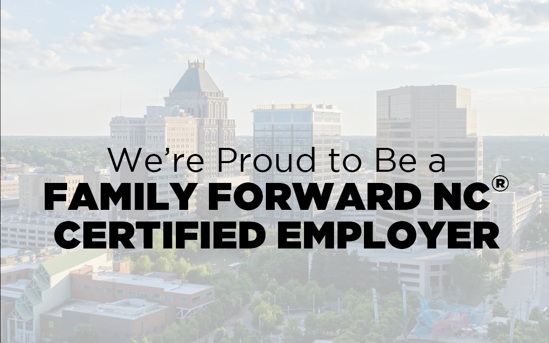 Brady has been Named a Family Forward NC® Certified Employer